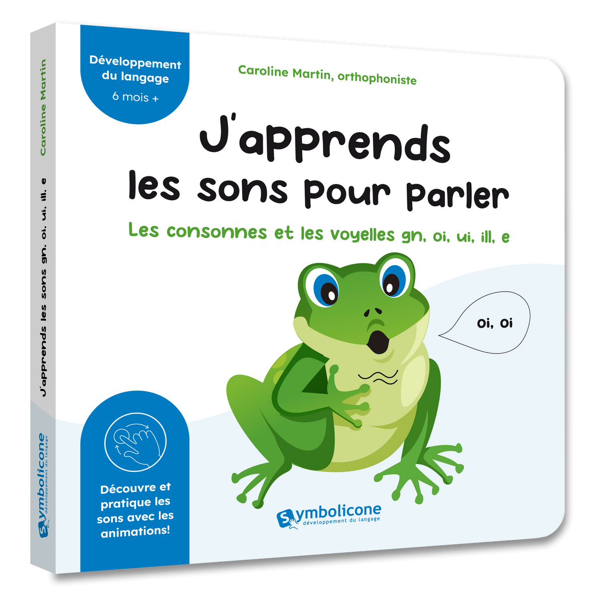 Couverture du livre à mécanismes « J’apprends les sons pour parler : Les consonnes et les voyelles gn, oi, ui, ill, e »