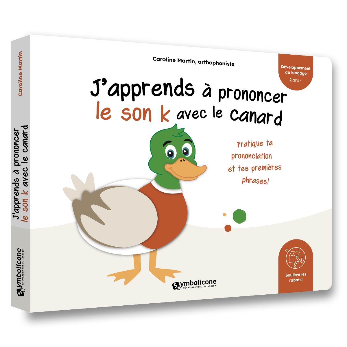 Couverture du livre à rabats « J'apprends à prononcer le son k avec le canard »